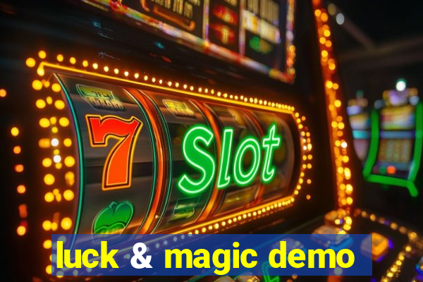 luck & magic demo